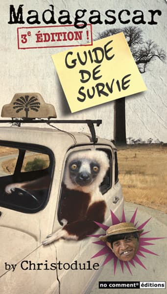 Madagascar : guide de survie